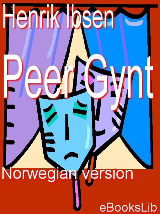 Title details for Peer Gynt by Henrik Ibsen - Available